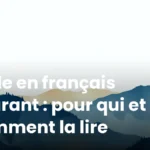 Bible en français courant : pour qui et comment la lire Bible en français courant : pour qui et comment la lire