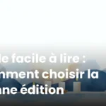Bible facile à lire : comment choisir la bonne édition Bible facile à lire : comment choisir la bonne édition