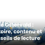 Bible Ostervald : histoire, contenu et conseils de lecture Bible Ostervald : histoire, contenu et conseils de lecture