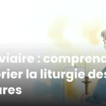 Bréviaire : comprendre et prier la liturgie des Heures