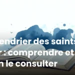 Calendrier des saints du jour : comprendre et bien le consulter