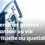Calendrier prières : organiser sa vie spirituelle au quotidien