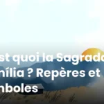 C’est quoi la Sagrada Família ? Repères et symboles