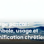 Cierge pascal : symbole, usage et signification chrétienne