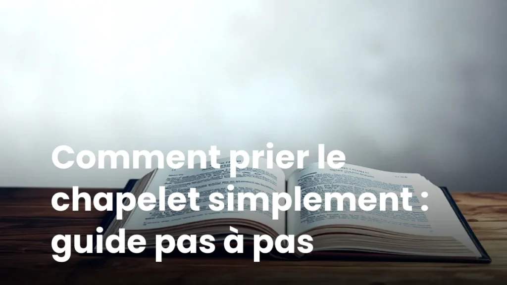 Comment prier le chapelet simplement : guide pas à pas