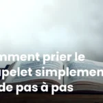 Comment prier le chapelet simplement : guide pas à pas Comment prier le chapelet simplement : guide pas à pas