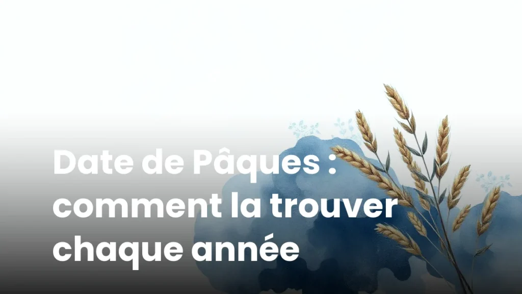 Date de Pâques : comment la trouver chaque année