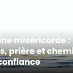 Divine miséricorde : sens, prière et chemin de confiance Divine miséricorde : sens, prière et chemin de confiance