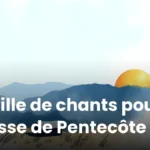 Feuille de chants pour la messe de Pentecôte