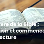 Le livre de la Bible : choisir et commencer sa lecture Le livre de la Bible : choisir et commencer sa lecture