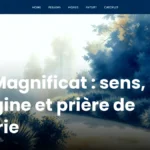 Le Magnificat : sens, origine et prière de Marie Le Magnificat : sens, origine et prière de Marie