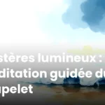 Mystères lumineux : méditation guidée du chapelet