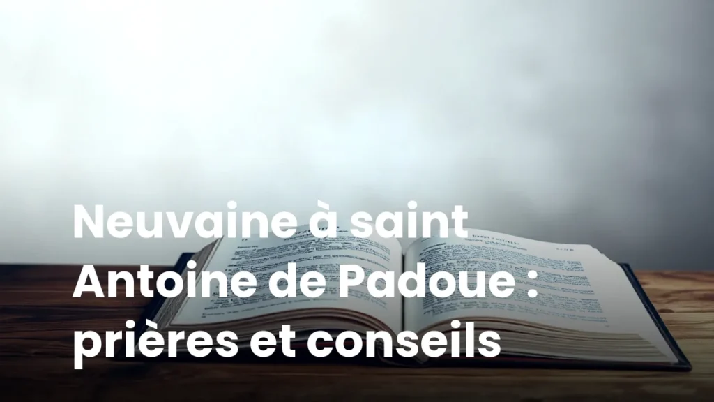 Neuvaine à saint Antoine de Padoue : prières et conseils