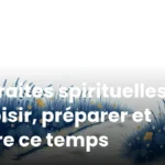 Retraites spirituelles : choisir, préparer et vivre ce temps Retraites spirituelles : choisir, préparer et vivre ce temps