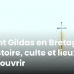 Saint Gildas en Bretagne : histoire, culte et lieux à découvrir