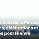 Weekend de la Pentecôte : sens, célébrations et idées pour le vivre